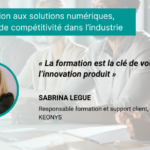 La formation aux solutions numériques, enjeu clé de compétitivité dans l’industrie !