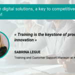 Training in digital solutions, a key to competitiveness in industry !